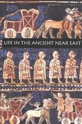 Cover: Life in the Ancient Near East, 3100-332 B.C.E. - Yale University Press
