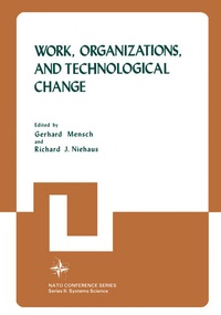 Enlarge image Cover: Work, Organizations, and Technological Change - Springer