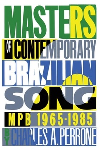 Enlarge image Cover: Masters of Contemporary Brazilian Song - University of Texas Press