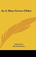 Cover: As A Man Grows Older - Kessinger Publishing