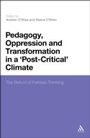 Bild: Pedagogy, Oppression and Transformation in a 'Post-Critical' Climate - Continuum Publishing Corporation