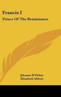 Cover: Francis I - Kessinger Publishing