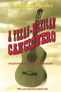 Cover: A Texas-Mexican Cancionero - University of Texas Press