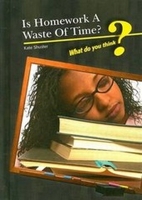 Enlarge image Cover: Is Homework a Waste of Time? - Heinemann Educational Books