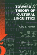 Cover: Toward a Theory of Cultural Linguistics - University of Texas Press