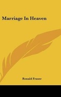 Bild: Marriage in Heaven - Kessinger Publishing