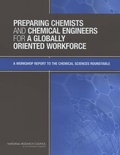 Cover: Preparing Chemists and Chemical Engineers for a Globally Oriented Workforce - National Academies Press