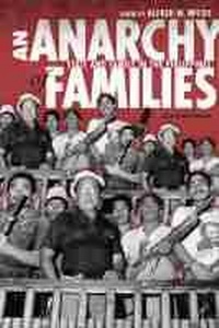 Enlarge image Cover: An Anarchy of Families - University of Wisconsin Press