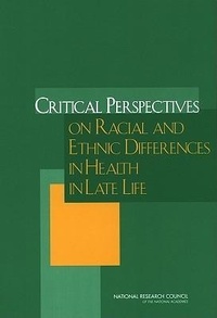 Enlarge image Cover: Critical Perspectives on Racial and Ethnic Differences in Health in Late Life - National Academies Press