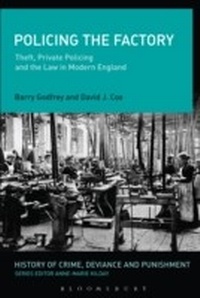 Bild vergrößern Bild: Policing the Factory - Bloomsbury Academic USA