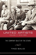 Cover: United Artists V. 1; 1919-1950 - the Company Built by the Stars - University of Wisconsin Press