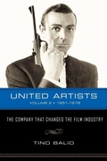 Cover: United Artists V. 2; 1951-1978 - the Company That Changed the Film Industry - University of Wisconsin Press