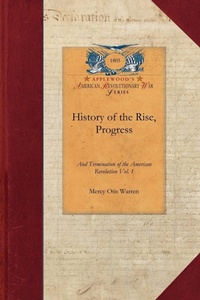 Enlarge image Cover: History of the Rise, Progress V1 - Applewood Books