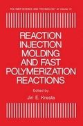 Cover: Reaction Injection Molding and Fast Polymerization Reactions - Kluwer Academic/Plenum Publishers