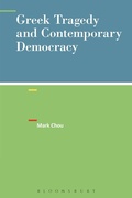 Cover: Greek Tragedy and Contemporary Democracy - Bloomsbury Academic USA