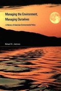 Cover: Managing the Environment, Managing Ourselves - Yale University Press