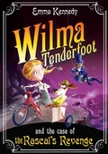 Cover: Wilma Tenderfoot and the Case of the Rascal's Revenge - Macmillan Children's Books