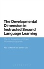 Cover: The Developmental Dimension in Instructed Second Language Learning - Bloomsbury Academic USA