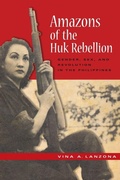 Cover: Amazons of the Huk Rebellion - University of Wisconsin Press