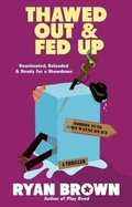 Cover: Thawed Out and Fed Up - Gallery Books