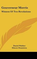 Cover: Gouverneur Morris - Kessinger Publishing