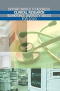 Cover: Opportunities to Address Clinical Research Workforce Diversity Needs for 2010 - National Academies Press