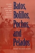 Cover: Batos, Bolillos, Pochos, and Pelados - University of Texas Press