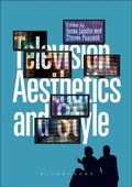 Cover: Television Aesthetics and Style - Bloomsbury Academic USA