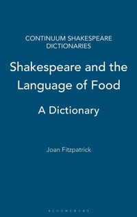 Enlarge image Cover: Shakespeare and the Language of Food - Continuum Publishing Corporation
