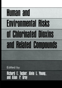 Enlarge image Cover: Human and Environmental Risks of Chlorinated Dioxins and Related Compounds - Springer