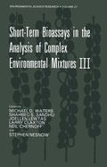 Cover: Short-Term Bioassays in the Analysis of Complex Environmental Mixtures III - Springer