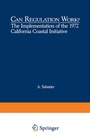 Cover: Can Regulation Work?: The Implementation of the 1972 California Coastal Initiative - Springer