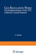 Cover: Can Regulation Work?: The Implementation of the 1972 California Coastal Initiative - Springer