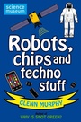 Cover: Science: Sorted! Robots, Chips and Techno Stuff - Macmillan Children's Books