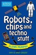 Cover: Science: Sorted! Robots, Chips and Techno Stuff - Macmillan Children's Books