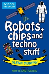 Abbildung von: Science: Sorted! Robots, Chips and Techno Stuff - Macmillan Children's Books