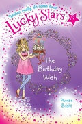 Cover: Lucky Stars 4: The Birthday Wish - Macmillan Children's Books