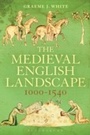 Bild: The Medieval English Landscape, 1000-1540 - Bloomsbury Academic USA