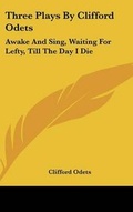 Cover: Three Plays By Clifford Odets - Kessinger Publishing