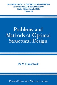 Enlarge image Cover: Problems and Methods of Optimal Structural Design - Kluwer Academic/Plenum Publishers