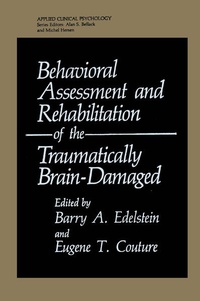 Enlarge image Cover: Behavioral Assessment and Rehabilitation of the Traumatically Brain-Damaged - Kluwer Academic/Plenum Publishers