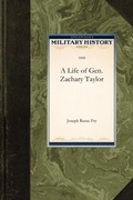 Cover: A Life of Gen. Zachary Taylor - Applewood Books