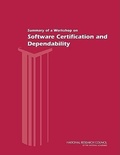 Cover: Summary of a Workshop on Software Certification and Dependability - National Academies Press