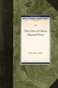 Enlarge image Cover: Life of Oliver Hazard Perry - Applewood Books