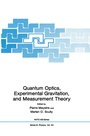 Cover: Quantum Optics, Experimental Gravity, and Measurement Theory - Kluwer Academic/Plenum Publishers