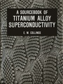 Cover: A Sourcebook of Titanium Alloy Superconductivity - Springer