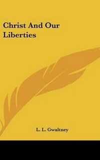 Abbildung von: Christ and Our Liberties - Kessinger Publishing