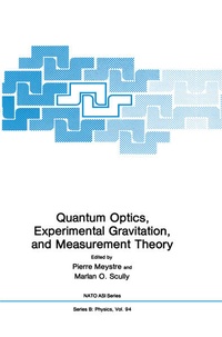 Enlarge image Cover: Quantum Optics, Experimental Gravity, and Measurement Theory - Springer