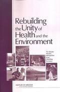 Cover: Rebuilding the Unity of Health and the Environment - National Academies Press