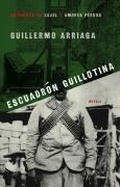 Cover: Escuadr&oacute;n Guillotina (Guillotine Squad) - Atria Books